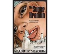 Vladimir Sorokin The Sugar Kremlin (Tascabile)