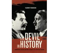 Vladimir Tismaneanu The Devil in History (Copertina rigida)
