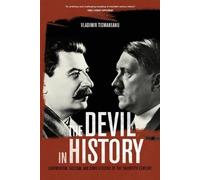 Vladimir Tismaneanu The Devil in History (Tascabile)