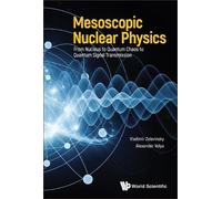 Vladimir Zelevi Mesoscopic Nuclear Physics: From Nucleus To Q (Copertina rigida)