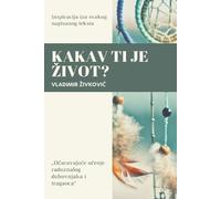 Vladimir Zivkovic Kakav ti je zivot? (Tascabile) Savremena Duhovnost