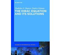Vladislav G. Bagrov Dmitry G The Dirac Equation and its Solu (Copertina rigida)