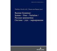 Vladislava Ward Russian Grammar: System - Usus - Variation / (Copertina rigida)