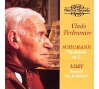 Vlado Perlemuter - Franz Liszt, Robert Schumann: Sonata in B minor, Phantasie in C
