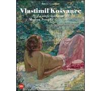 Vlastimil Kosvanec. Le ninfe moderne. Ediz. italiana e inglese