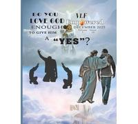 VLF EmPowered - Volume 5 - Issue 12: Do You Love God Enough to Give Him a "YES"?
