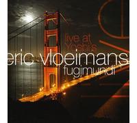 Vloeimans, Eric/Fugimundi - Live At Yoshi's