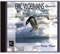 VLOEIMANS, ERIC -QUARTET- - FIRST FLOOR