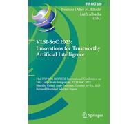 VLSI-SoC 2023: Innovations for Trustworthy Artificial Intelligence