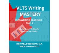 VLTS Writing Mastery - IELTS Writing Academic Task 1: Data Reporting for Analytical Authority