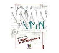 VMN. I ragazzi di Via Monte Nero