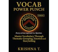 Vocab Power Punch - Punch - 1: World’s First Theme-Based Vocabulary Mastery System | Build Deep Retention Through Clusters, Emotion and Storytelling: ... Thematic Grouping, Emotion and Storytelling