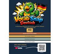 Vocab Snap Deutsch A2: An Elementary Workbook with Grammar, Exercises, Writing & Free Video Lessons (A2)
