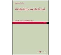 Vocabolari e vocabolaristi. Sulla Crusca nell'Ottocento
