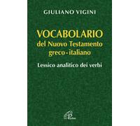 Vocabolario del Nuovo Testamento Greco-Italiano. Lessico analitic