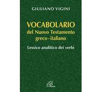 Vocabolario del Nuovo Testamento Greco-Italiano. Lessico analitico dei verbi
