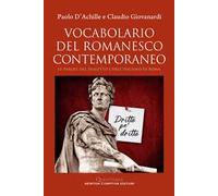 Vocabolario del romanesco contemporaneo. Le parole del dialetto e dell’italiano di Roma