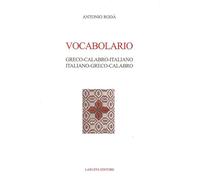 Libri Rodà Antonio - Vocabolario Greco-Calabro-Italiano. Italiano-Greco-Calabro