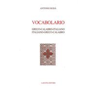 Vocabolario Greco-Calabro-Italiano. Italiano-Greco-Calabro