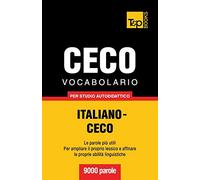 Vocabolario Italiano-Ceco per studio autodidattico - 9000 parole