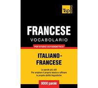 Vocabolario Italiano-Francese per studio autodidattico - 9000 parole: 124