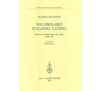 Vocabolario italiano-latino. Edizione del primo lessico dal volgare. Secolo XV