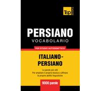Vocabolario Italiano-Persiano per studio autodidattico - 9000 parole