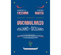 Vocabolario italiano-siciliano. Il primo aiuto per rispondere alla domanda...