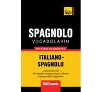 Vocabolario Italiano-Spagnolo per studio autodidattico - 9000 parole