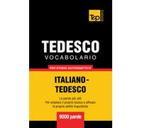 Vocabolario Italiano-Tedesco per studio autodidattico - 9000 parole