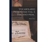 Vocabolario Piemontese-ital. E Italiano-piem...