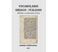 Vocabolario Siriaco - Italiano: Peshitta e cristianesimo siriaco: 7