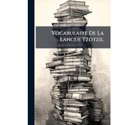 Vocabulaire De La Langue Tzotzil
