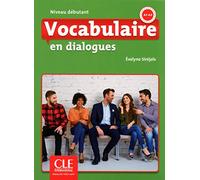 Vocabulaire en dialogues - Niveau débutant - Livre + CD - 2ème édition [Lingua francese]: Livre debutant + CD - 2eme edition