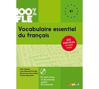 Vocabulaire essentiel du français. Niveau B1. Livre. Per le Scuole superio...