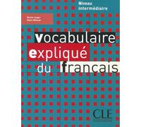 Vocabulaire expliqué du français. Livre: Niveau intermédiaire