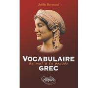 Vocabulaire grec. Du mot à la pensée
