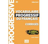 Vocabulaire progressif du français. Corrigés (Debutant A1). Per le Scuole superiori