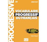Vocabulaire progressif du français. (Débutant A1). Per le Scuole superiori. Con Appli-web. Con Audio téléchargeable