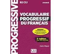 Vocabulaire progressif du français. Niveau avancé B2-C1.1. Per le Scuole superiori. Con CD-Audio: Avec 390 exercices