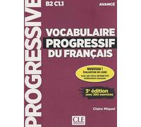 Vocabulaire progressif du français. Niveau avancé B2-C1.1. Per le Scuole superiori. Con CD-Audio: Avec 390 exercices