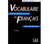 Vocabulaire progressif. Niveau avancé. Avec 250 exercices. Per le Scuole superiori (Vol. 3): Livre avance