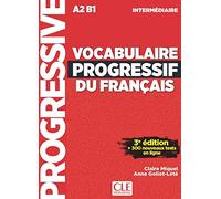 Vocabulaire progressif. Niveau intermediaire A2/B1. Per le Scuole superiori. Con appli-web. Con CD-Audio: Livre A2 + Appli-web