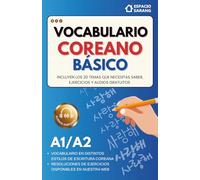 Vocabulario Coreano Básico: Coreano fácil para hispanohablantes (Nivel A1/A2): Vocabulario ilustrado con audios gratuitos para quienes comienzan desde cero