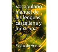 Vocabulario manual de las lenguas castellana y mexicana