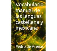 Vocabulario manual de las lenguas castellana y mexicana