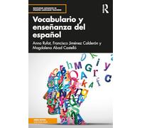 Vocabulario y enseñanza del español: teoría y metodología