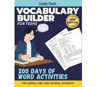 Vocabulary Builder for Teens: 200 Days of Word Activities for Middle and High School Students