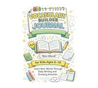 Vocabulary Builder Journal for Kids Ages 6-10: Learn New Words Through Daily Writing and Drawing Activities