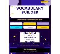 Vocabulary Builder: Powerful Words for Better Writing - Daily Spelling Workbook for Kids Ages 9-13, Grades 4-7 (Spelling Star Series, Vol. 4): 8 ... to Sophisticated Words | Full Answer Key